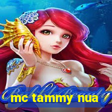 mc tammy nua